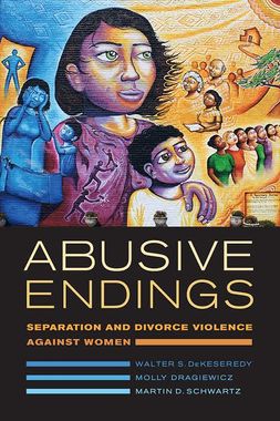 Abusive Endings Separation and Divorce Violence Against Women